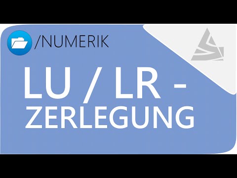 Numerik - LU Zerlegung bzw. LR Zerlegung / Numerik Einführung [3/3] #SCIENZLESS