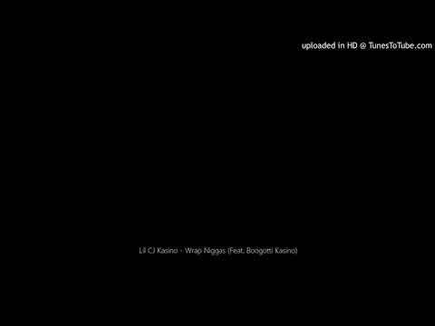 Lil CJ Kasino - Wrap Niggas (Feat. Boogotti Kasino)