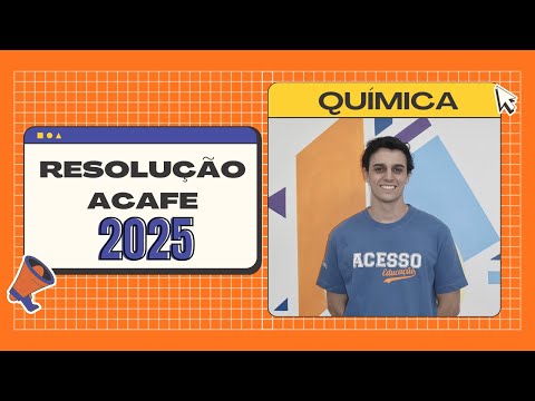 RESOLUÇÃO ACAFE 2025 #01 | QUÍMICA – Prof. Duan