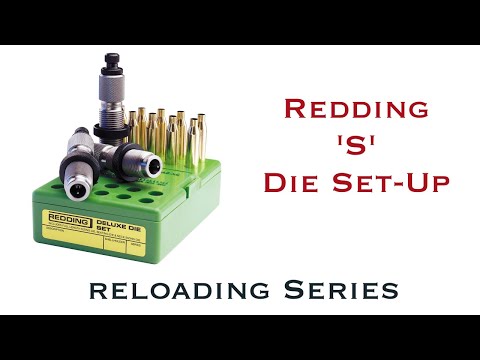 Redding Type S Bushing Die Set-up || Reloading Series