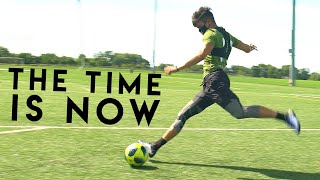 The Time is Now! - Football/Soccer Motivation
