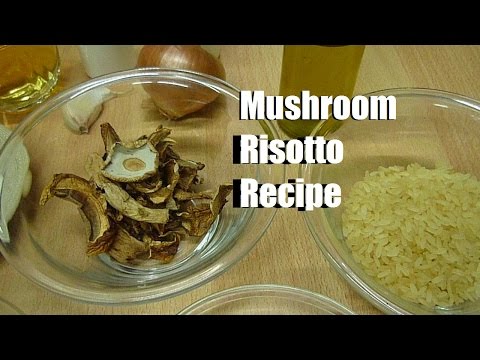 Risotto With Dried Mushrooms Italian Food Mushroom Risotto Recipes.