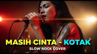 Download lagu KOTAK - MASIH CINTA | COVER SLOW ROCK VERSION mp3