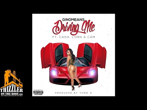 Gin0means ft. Ca$h, Corn, & Cam - Driving Me (Prod. Yung A) [Thizzler.com]