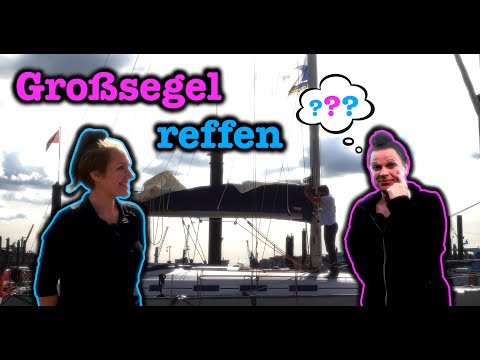 Das 🎓  Segelcenter ⛵️🔔 zeigt 👀 uns 👭 das Reffen! ⛵️☀️ -  Weltumsegelung / Vorbereitungen #03 ⛵️