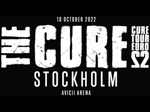 The Cure live Stockholm 10 Oct 2022 - full show