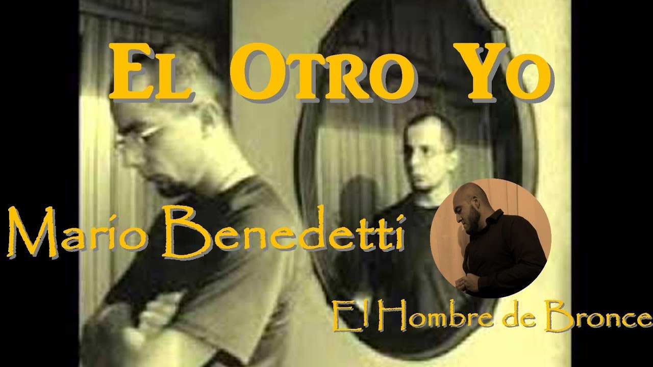 El Otro Yo - Mario Benedetti - Voz Humana Español