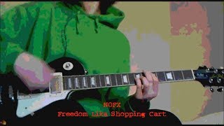 Freedom Lika Shopping Cart (NOFX guitar cover)