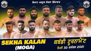 Sekha Kalan (Moga) Kabaddi Tournament 30 Dec 2021
