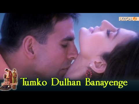 Tumko Dulhan Banayenge | Mere Jeevan Saathi | Lyrical | Akshay Kumar | Amisha Patel | Nadeem Shravan