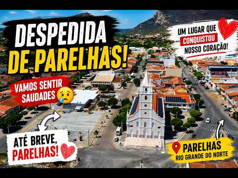 🚨🚨Chegou a Hora de Dizer Adeus a Parelhas (RN) 😢 Que Cidade Incrível!
