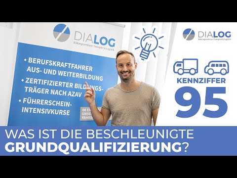 Wie erlangt man die Kennziffer 95? | Was ist die beschleunigten Grundqualifikation? | DIALOG BZ