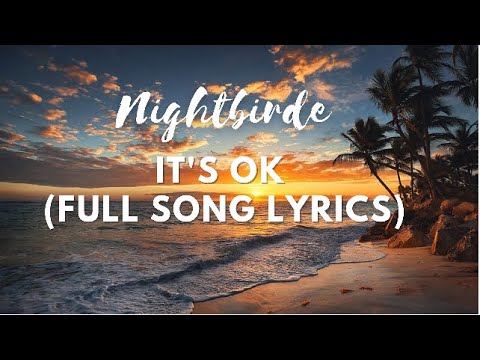 Nightbirde - Its Ok (FULL SONG LYRICS Video) | BusyBeeAyla CHANNEL