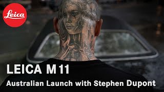 Leica M11 Launch with Australian photographer and artist Stephen Dupont