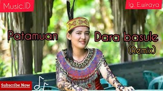 Download lagu Lagi Dayak - Patamuan Dara Basule Lirik Remix Dayak mp3 Download lagu Lagi Dayak - Patamuan Dara Basule Lirik Remix Dayak mp3