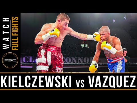 Kielczewski vs Vazquez FULL FIGHT: October 10, 2016 - PBC on NBC