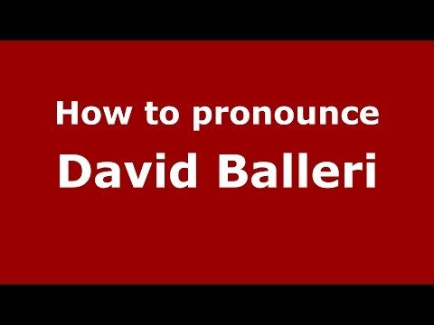 How to pronounce David Balleri (Italian/Italy)  - PronounceNames.com