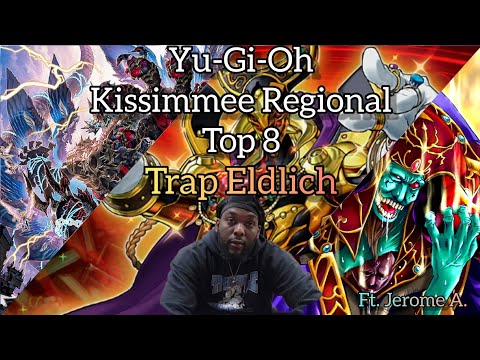 Yu-Gi-Oh! Kissimmee Regional - Top 8: Trap Eldlich - Jerome A.