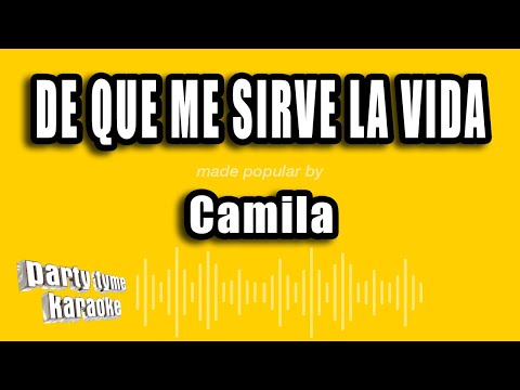 Camila - De Que Me Sirve La Vida (Versión Karaoke)