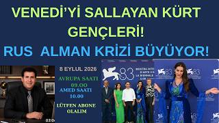 KÜRT GENÇLERİ ÜNLÜ VENEDİK ŞEHRİNİ SALADILAR !!! RUS ALMAN KRİZİ BÜYÜY