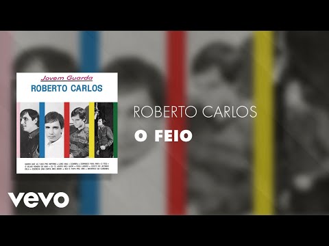 Roberto Carlos - O Feio (Áudio Oficial)