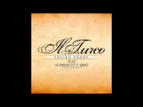 IL TURCO FEAT. SUPREMO73 & SIMO - VOSTRO ONORE gdb sound