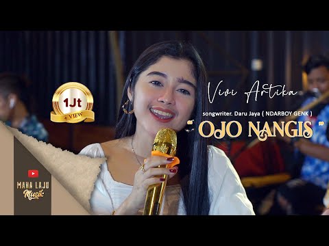 OJO NANGIS - VIVI ARTIKA (OFFICIAL MAHA LAJU MUSIK)