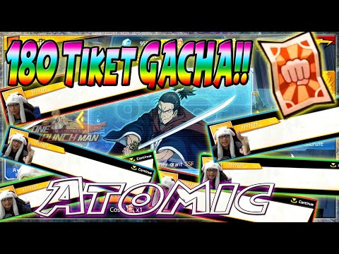180 TICKET Super HOKI 🔥 GACHA Babang ATOMIC SAMURAI - ONE PUNCH MAN The Strongest