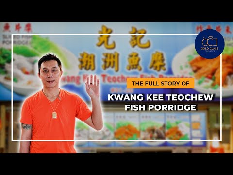 The Full Story of Kwang Kee Teochew Fish Porridge | Hawker Class, Our Hawker Culture
