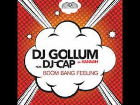 DJ Gollum feat. DJ Cap vs. Hannah - Boom Bang Feeling (Extended Mix)
