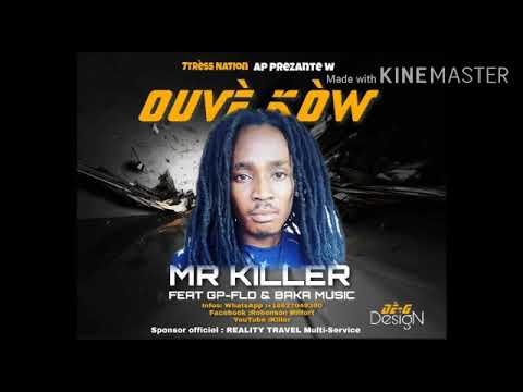 Ouvè kòw Killer & GP Flo feat Baka music