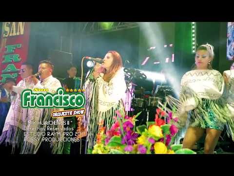 MIX HUAYCHEÑOS 3 - SAN FRANCISCO ORQUESTA SHOW