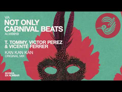 T. Tommy, Victor Perez & Vicente Ferrer - Kan Kan Kan (Original Mix)