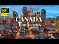 Cities of Canada in 8K ULTRA HD 60 FPS Drone Video