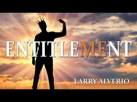 Entitlement - Larry Alverio