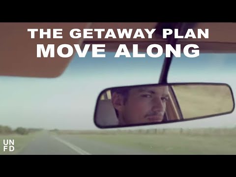 Move Along - The Getaway Plan