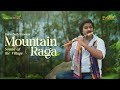 Mountain Raga - Sound of the Village | Paras Nath Flute Instrumental | Original Music