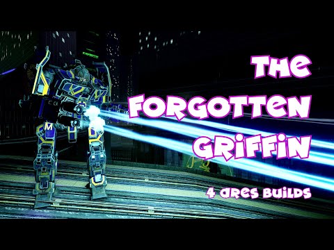 [MWO] The forgotten Griffin (4 Ares builds)