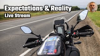 Motorcycle Travel - Expectations and Reality - Live Stream 15.10.23