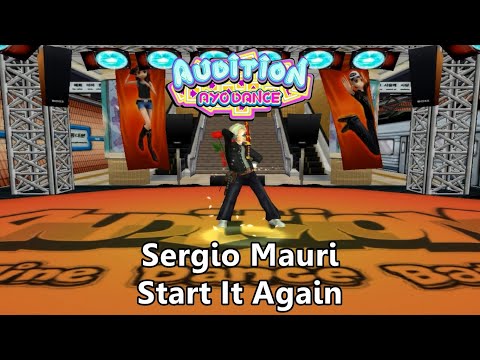 Sergio Mauri - Start It Again , Crazy Dance 4 - Audition AyoDance
