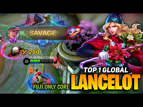 SAVAGE! Lancelot Fast Hand [ Top 1 Global Lancelot Gameplay ] By FUJI ONLY CORE - Mobile Legends