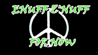 Enuff Z&#39;Nuff - For Now w/Lyrics