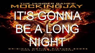 14. It&#39;s Gonna Be A Long Night (The Hunger Games: Mockingjay - Part 1 Score) - James Newton Howard
