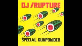Dj /Rupture - Little More Oil Feat. Sister