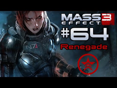 Let's Play Mass Effect 3 Renegade #64 crew catchup