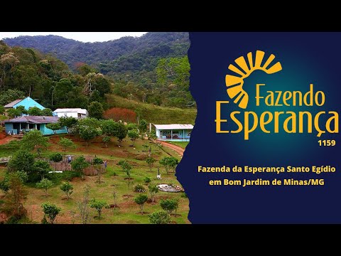 Fazendo Esperança 1159 - Fazenda da Esperança de Bom Jardim de Minas/MG