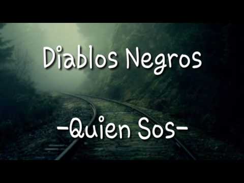 Diablos Negros -Quien Sos- Lyrics