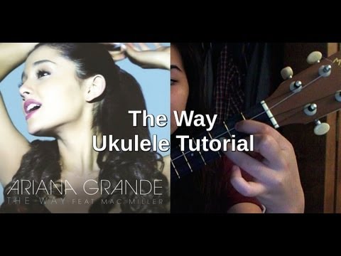 download lagu mp3 mp4 The Way Ariana Grande Chords Ukulele, download lagu The Way Ariana Grande Chords Ukulele gratis, unduh video klip The Way Ariana Grande Chords Ukulele