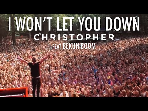 Christopher - I Won't Let You Down feat. Bekuh Boom (Official Music Video)