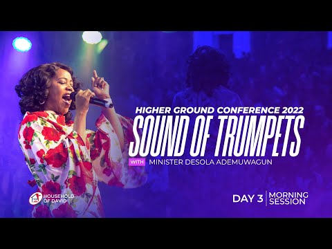 Minister Desola Ademuwagun at Higher Ground Conference 2022 (Sound of Trumpets)